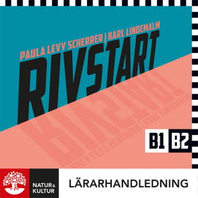 Rivstart B1/B2 Lärarhandledning Digital, tredje uppl