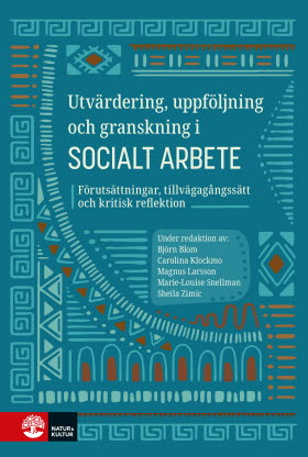 Utvärdering, uppföljning och granskning i socialt arbete