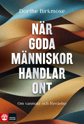 När goda människor handlar ont