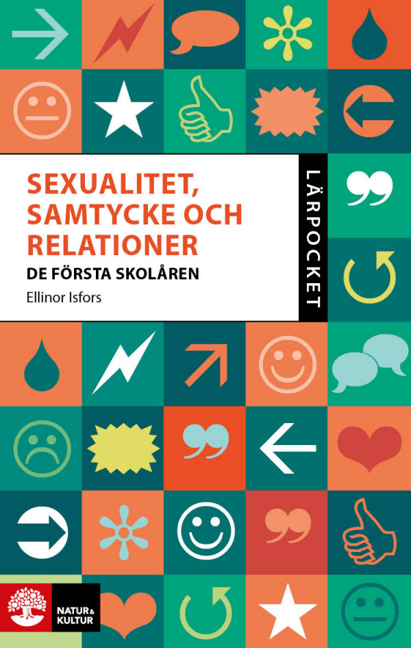 Sexualitet Samtycke Och Relationer De Första Skolåren Natur And Kultur